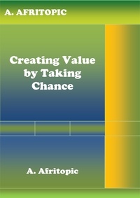  A. Afritopic - Creating Value by Taking Chance.