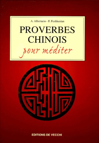 A Albertario et Franca Feslikenian - Proverbes chinois pour méditer.