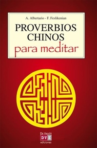 A. Albertario et F. Feslikeniau - Proverbios chinos para meditar.