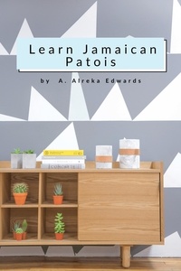  A.Alreka Edwards - Learn Jamaican Patois.