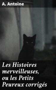 Les Histoires merveilleuses, ou les Petits Peureux corrigés