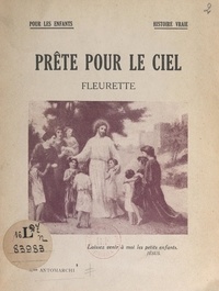 A. Antomarchi - Prête pour le ciel, Fleurette - Histoire vraie.
