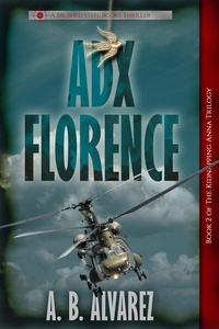  A.B. Alvarez - ADX Florence - The Kidnapping Anna Trilogy, #2.