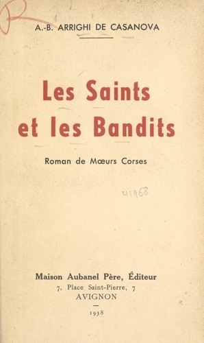 Les saints et les bandits. Roman de mœurs corses