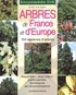 A-B Frigerio et Bernardo Ticli - Encyclopedie Des Arbres De France Et D'Europe.