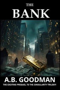 The Bank: A Wall Street Financial Corruption Thriller