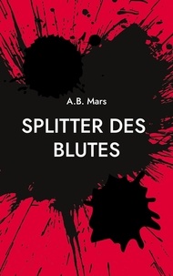 A.B. Mars - Splitter des Blutes.