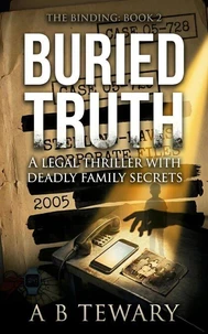 Buried Truth : A Legal Thriller with Deadly Family Secrets
