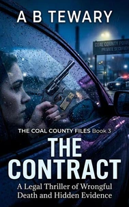 The Contract : A Legal Thriller of Wrongful Death and Hidden Evidence