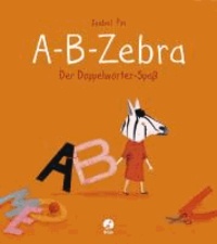 A-B-Zebra - Der Doppelwörter-Spaß.
