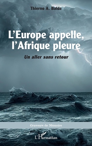 L'Europe appelle, l'Afrique pleure. Un aller sans retour