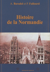 A. Baradel et P. Fallourd - Petite Histoire de la  Normandie.