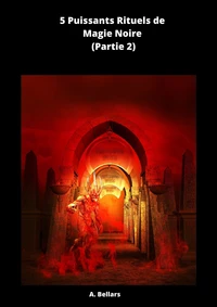 5 Rituels Puissants de Magie Noire