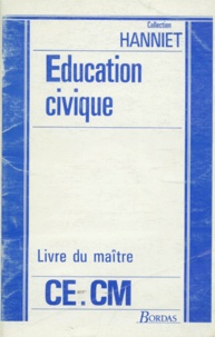 A Benedetti et J-P Hanniet - Education Civique Ce Et Cm. Livre Du Maitre.