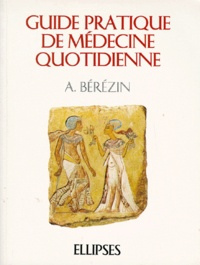 A Berezin - Guide pratique de médecine quotidienne.