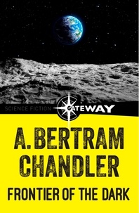 A. Bertram Chandler - Frontier of the Dark.