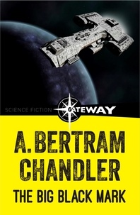 A. Bertram Chandler - The Big Black Mark.
