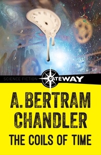 A. Bertram Chandler - The Coils of Time.