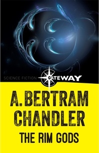 A. Bertram Chandler - The Rim Gods.
