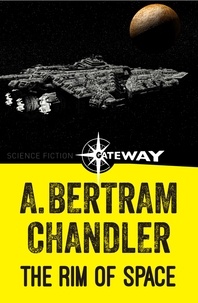A. Bertram Chandler - The Rim of Space.