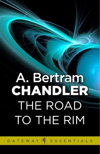 A. Bertram Chandler - The Road to the Rim.