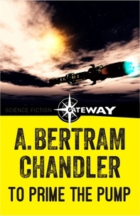 A. Bertram Chandler - To Prime the Pump.