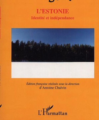 A Bertricau et  Collectif - L'Estonie. - Identité et indépendance.