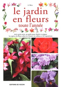 A Bisio - Le Jardin En Fleurs Toute L'Annee.