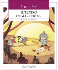 A. Boal - Il teatro degli oppressi.