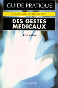 A Bordeloup et J-Y Dallot - Guide pratique des gestes médicaux.