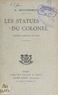 A. Boucherot - Les statues du colonel - Comédie farce en un acte.