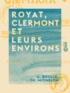 A. Boulle et Th. Michelon - Royat, Clermont et leurs environs - Guide pratique du promeneur à pied.