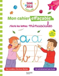 A. Boyer - Sami et Julie Maternelle - Mon cahier effaçable - J'écris les lettres minuscules (4-6 ans).
