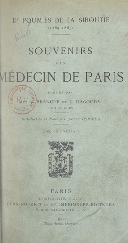 Dr Poumiès de La Siboutie, 1789-1863. Souvenirs d'un médecin de Paris