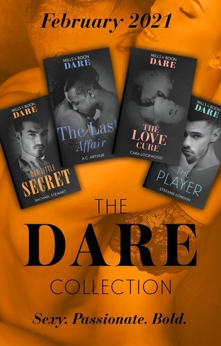 A.C. Arthur et Cara Lockwood - The Dare Collection February 2021 - The Last Affair (The Fabulous Golds) / The Love Cure / The Player / Our Little Secret.