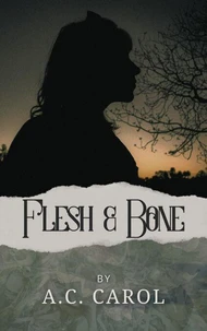 Flesh &amp; Bone