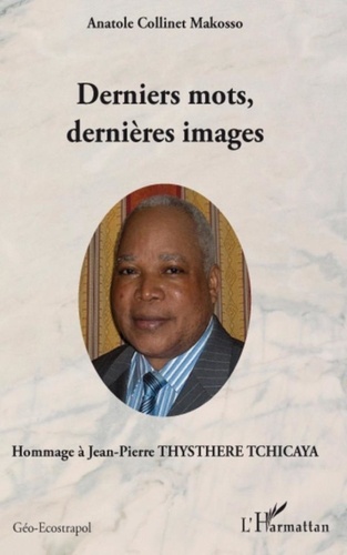 A c. Makosso - Derniers mots, dernières images - Hommage à Jean-Pierre THYSTHERE TCHICAYA.