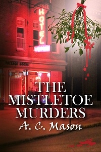  A.C. Mason - The Mistletoe Murders.