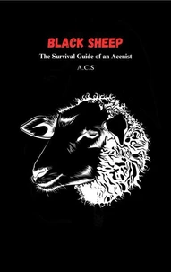 Black Sheep: The Survival Guide Of an Acenist