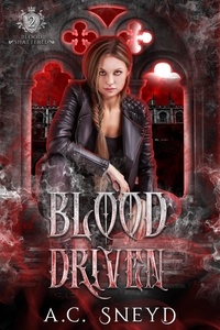  A.C. Sneyd - Blood Driven - The Shattered, #2.