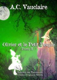Olivier et le Petit Peuple - Tome 2