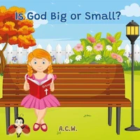 Is God Big or Small?