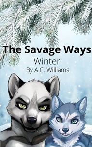  A.C. Williams - The Savage Ways - Winter - The Savage Ways, #2.