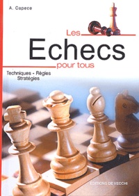 A Capece - Les échecs pour tous.