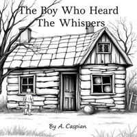 The Boy Who Heard the Whispers