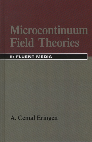 A Cemal Eringen - Microcontinuum Field Theories - Volume 2, Fluent Media - With 67.