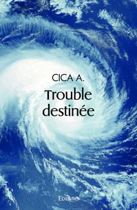 Trouble destinée