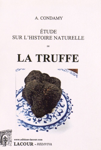 A. Condamy - Etude sur l'histoire naturelle de la truffe.