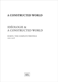 Idéologie & a constructed world