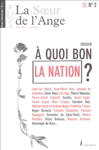 Jean-Luc Nancy et Jacques de Guillebon - La Soeur de l'Ange N° 2, Hiver 2004 : A quoi bon la Nation ?.